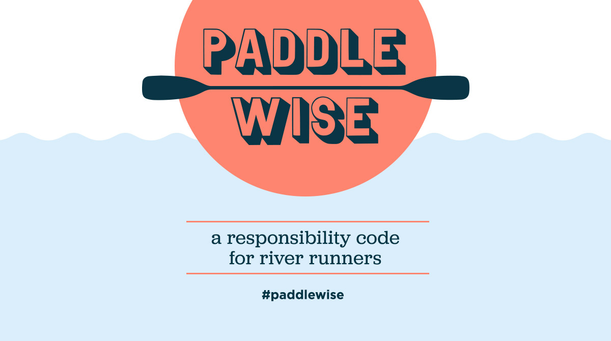 Image for Paddle Wise – A Responsibility Code For River Runners